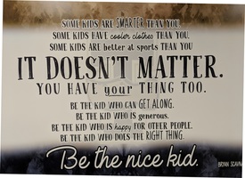 Be the Nice Kid